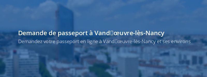 Service passeport Vandœuvre-lès-Nancy